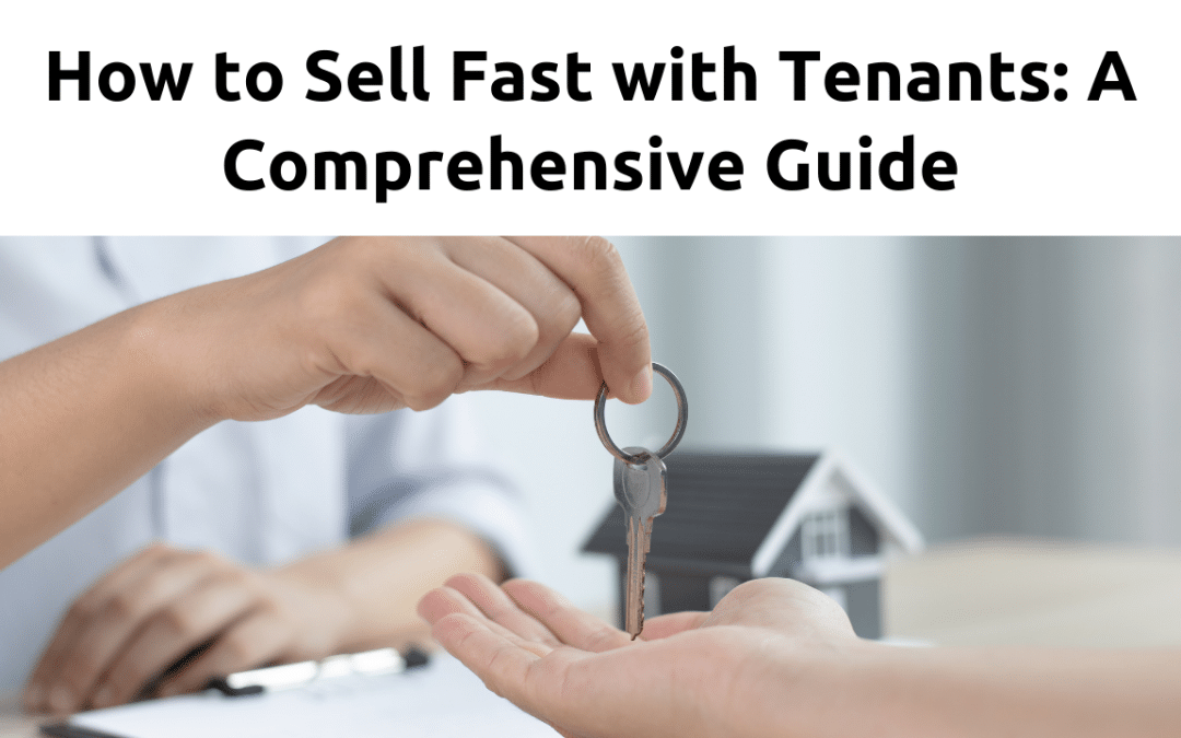 Selling a House with Tenants: Maximizing Speed