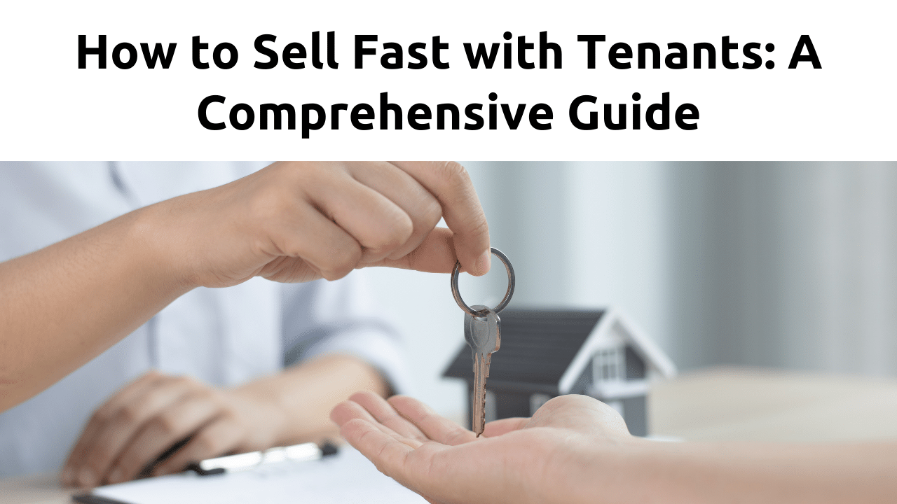 Selling a House with Tenants: Maximizing Speed