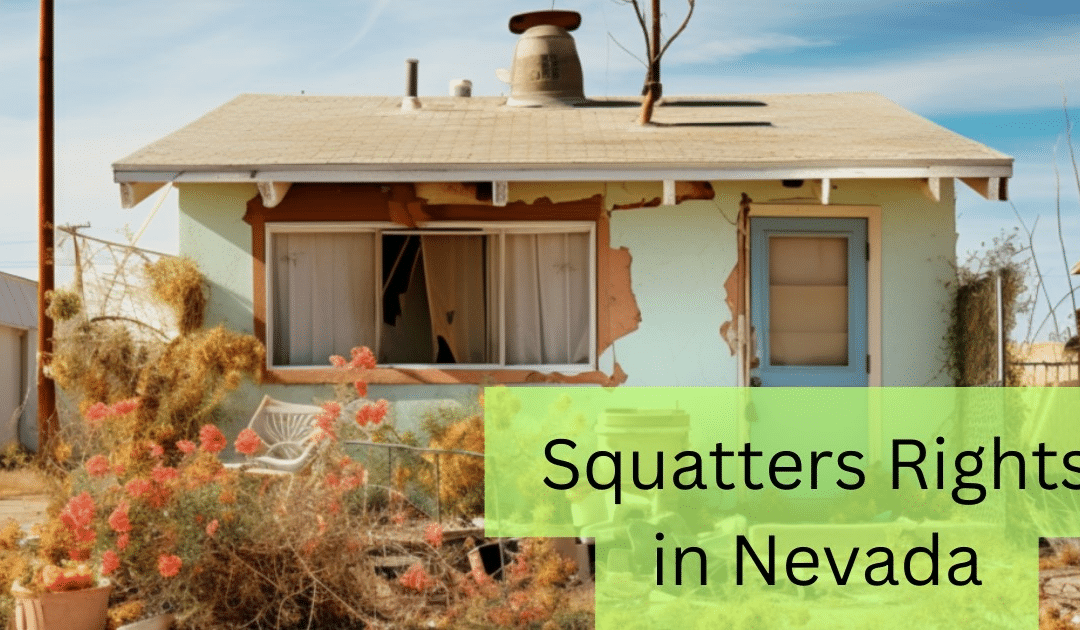 Squatters Rights Nevada: Removing Unwanted Occupants